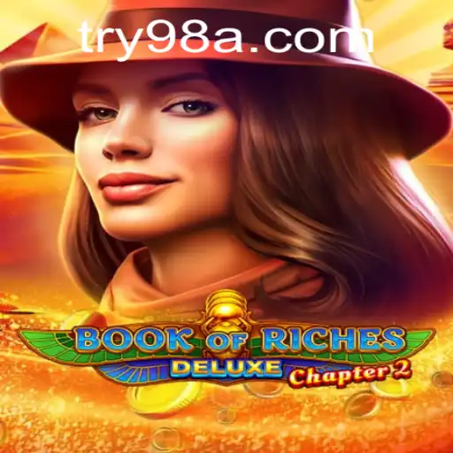 Explore Book of Riches Deluxe Chapter 2: A New Adventure Unveiled