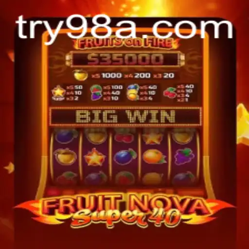 Unveiling the Thrills of FruitNovaSuper40: A Game of Strategy and Luck